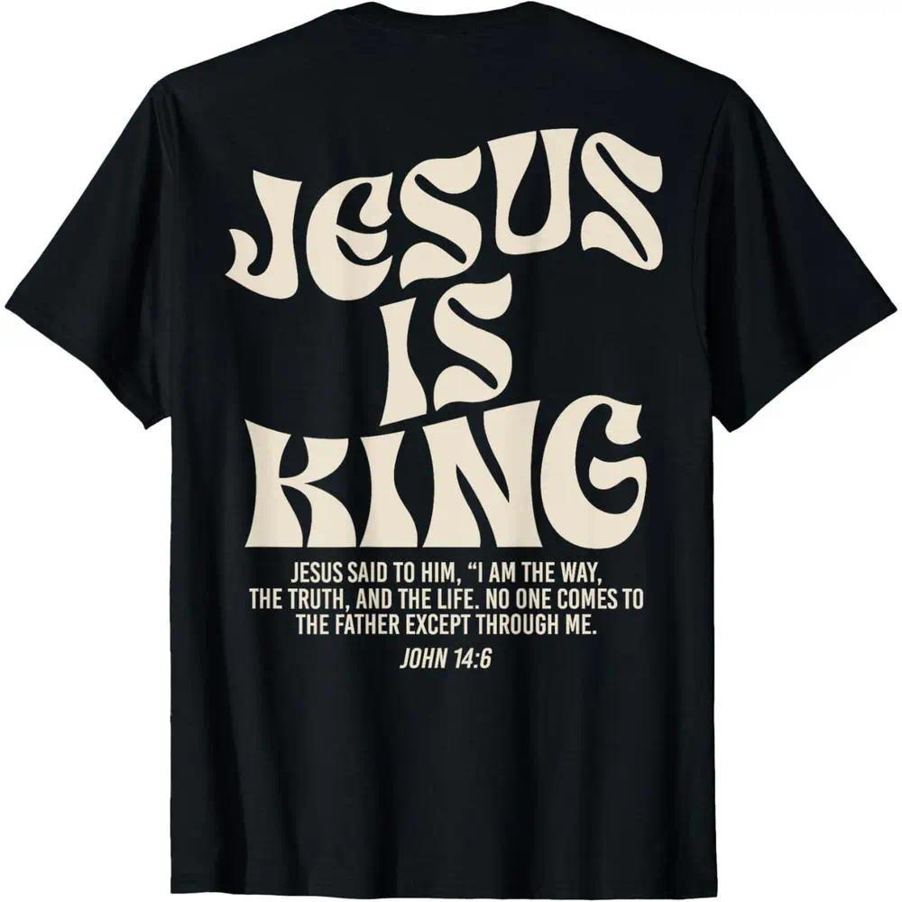 Jesus Is King Bible Verse John 14:6 Christian (on front)God Religious T-Shirt