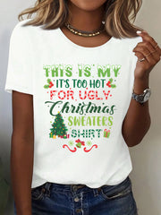 This Is My It's Too Hot For Ugly Christmas Sweaters T-Shirt Women's Funny Holiday Tee