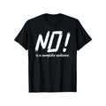 NO is a Complete Sentence T-Shirt - Statement Slogan Tee, Regular Fit Round Neck Casual Shirt for &, Year-Round Comfortable Wear, Machine Washable Outdoor & Daily Use Top
