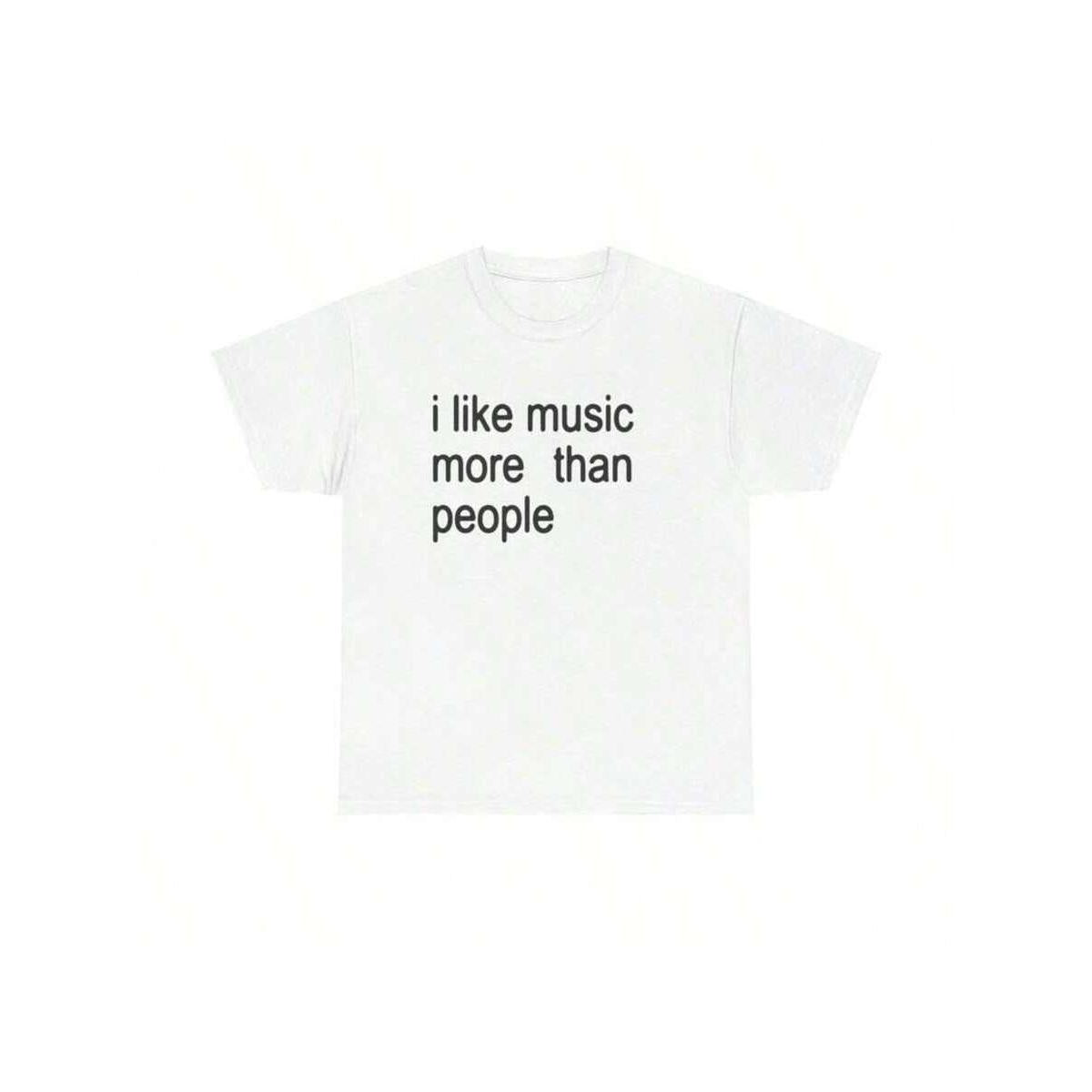 I Like Music More Than People Graphic Tee, Music Lover Casual Unisex Top Music Lover Printed T-Shirt, Funny Daily Unisex Short Sleeve Casual Apparel
