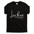 Love Them Anyway Christian Faith T-Shirt for Men & Women - 220gsm Pure Cotton Retro Religious Tee with Inspirational Verse Design, Unisex Casual Church Wear, Year-Round