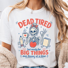 Women's Funny Teacher T-Shirt, Dead Tired Skeleton Back to School Graphic Tee, Casual Short Sleeve Top for Teacher