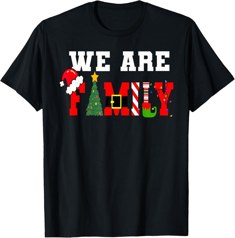 We Are Family Christmas Pajamas Funny Matching Xmas T-Shirt
