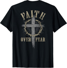 Faith Over Fear American Christian Cross God Jesus (on Back) T-Shirt