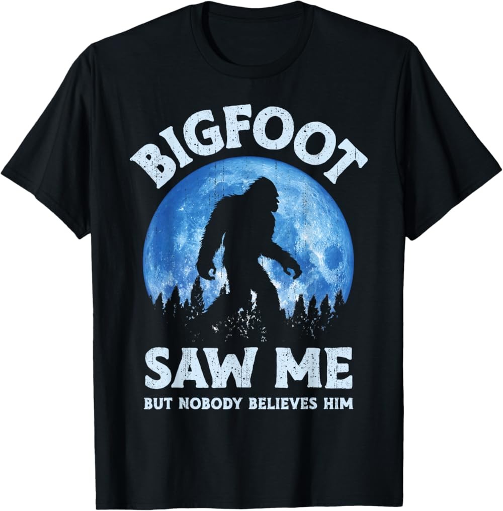 Bigfoot Saw Me But Nobody Believes Him Funny Sasquatch Retro T-Shirt