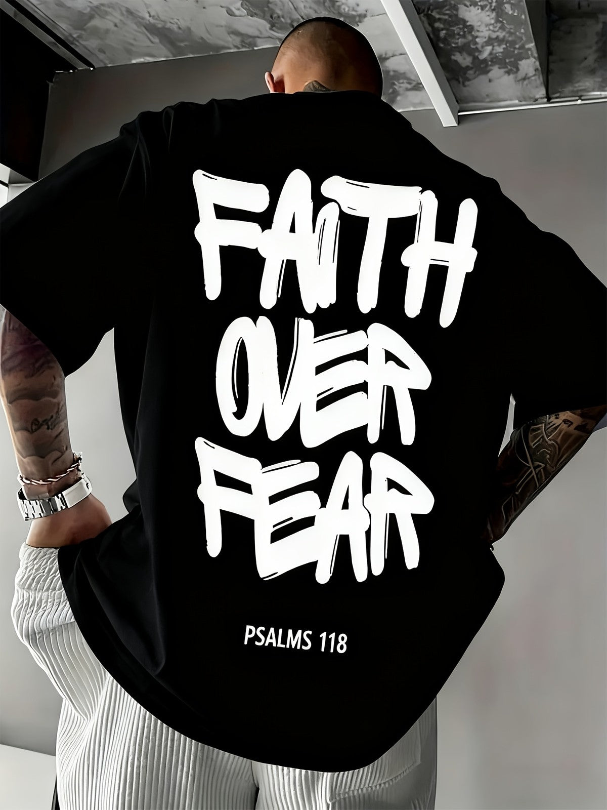 Faith Over Fear Psalms 118 Graphic T-Shirt Christian Inspirational Tee