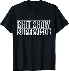 Cool Sh*t Show Supervisor Hilarous Vintage For Adults T-Shirt